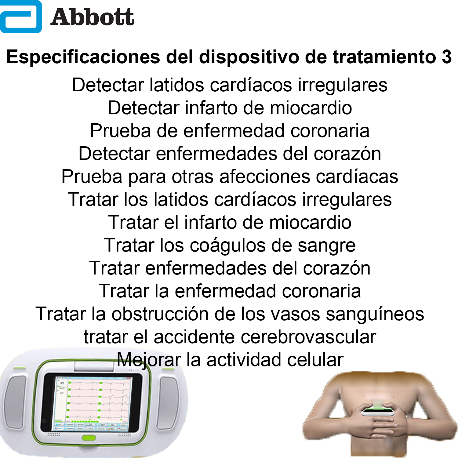 Especificaciones del instrumento terapéutico 3 (detectar arritmia + detectar infarto de miocardio + detectar enfermedad coronaria + detectar enfermedad cardíaca + detectar otras enfermedades cardíacas + tratar arritmia + tratar infarto de miocardio + tratar trombosis + tratar enfermedad cardíaca + tratar enfermedad coronaria + tratar obstrucción de vasos sanguíneos + Tratar el accidente cerebrovascular + mejorar la actividad celular)